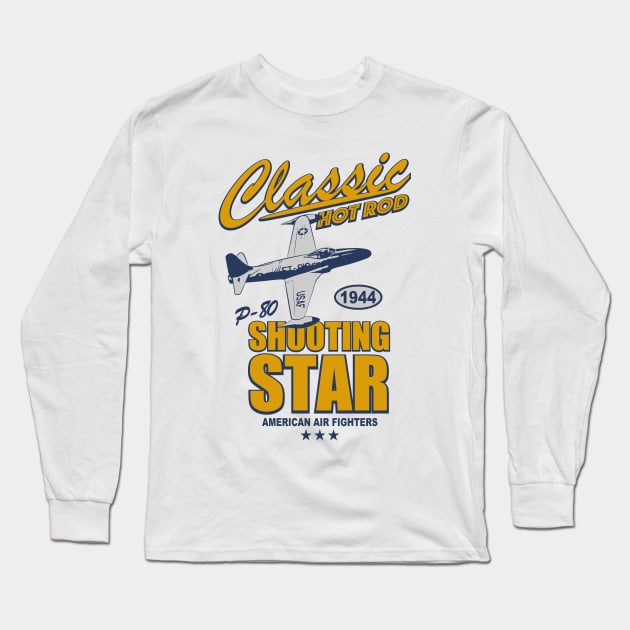 P-80 Shooting Star - Classic Hot Rod Long Sleeve T-Shirt by TCP